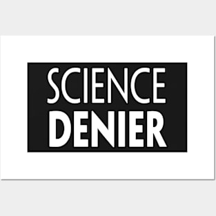 SCIENCE DENIER Posters and Art